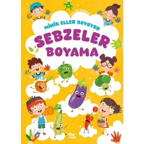 Minik Eller Boyuyor – Sebzeler Boyama Kitabı (Örnek Resimli)