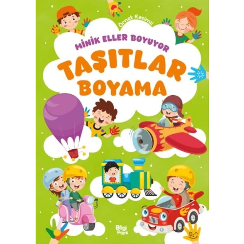 Minik Eller Boyuyor – Taşıtlar Boyama Kitabı (Örnek Resimli)