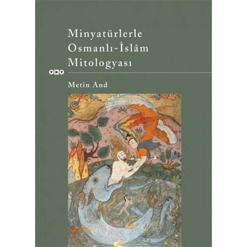 Minyatürlerle Osmanlı-İslam Mitologyası