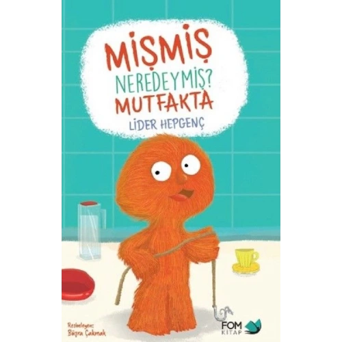 Mişmiş Neredeymiş? Mutfakta
