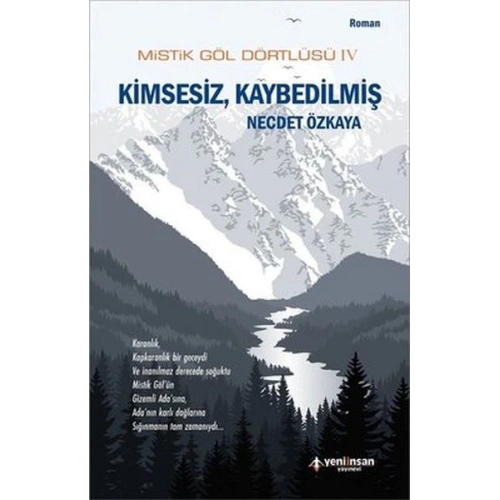 Mistik Göl Dörtlüsü 4 - Kimsesiz, Kaybedilmiş