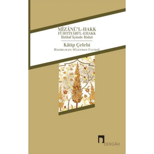 Mizanül-Hakk fi İhtiyaril-Ehakk  İhtilaf İçinde İtidal