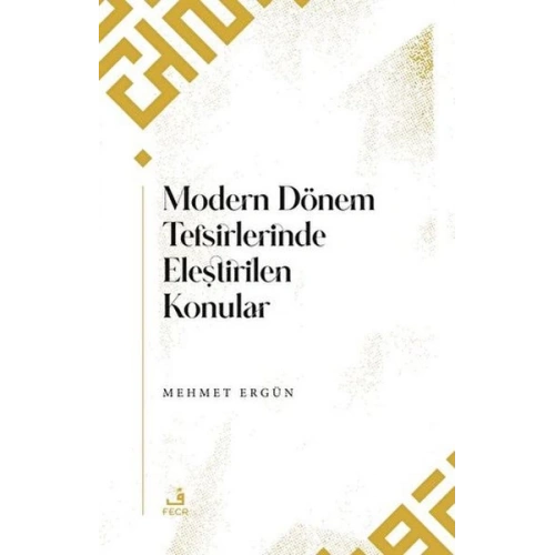 Modern Dönem Tefsirlerinde Eleştirilen Konular