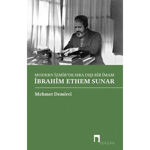 Modern İzmirde Sıra Dışı Bir İmam İbrahim Ethem Sunar