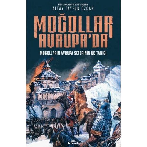 Moğollar Avrupada - Moğolların Avrupa Seferinin Üç Tanığı (1241-1242) - Avrupa Tarihi Dizisi