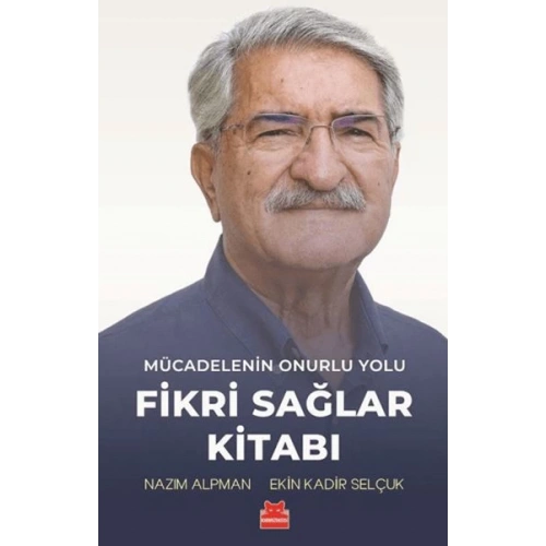 Mücadelenin Onurlu Yolu - Fikri Sağlar Kitabı