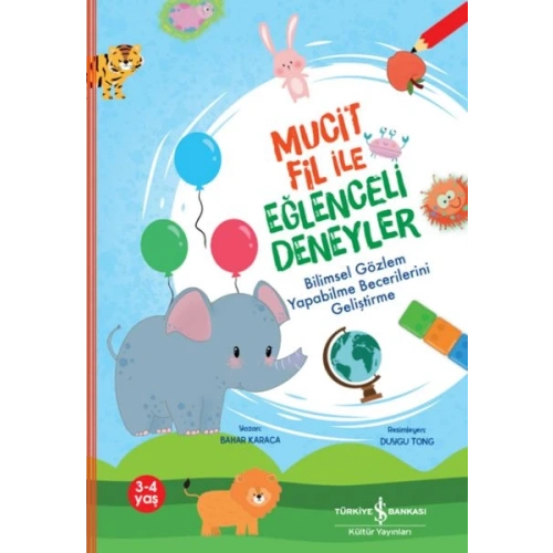 Mucit Fil İle Eğlenceli Deneyler,Bilimsel Gözlem Yapabilme Becerilerini Geliştirme