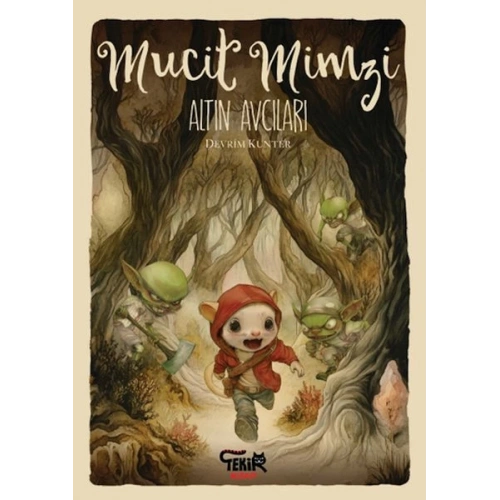 Mucit Mimzi – Altın Avcıları
