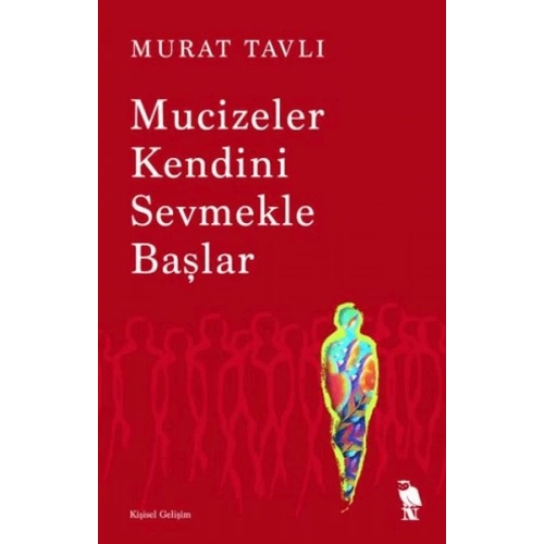 Mucizeler Kendini Sevmekle Başlar