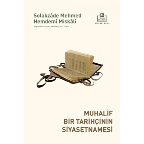 Muhalif Bir Tarihçinin Siyasetnamesi