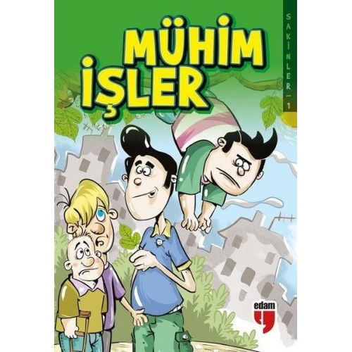 Mühim İşler - Sakinler 1