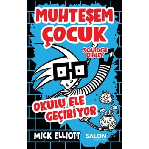 Muhteşem Çocuk Squidge Dibley - Okulu Ele Geçiriyor
