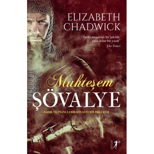 Muhteşem Şövalye - Sadık ve İnançlı Bir Şövalyenin Hikayesi