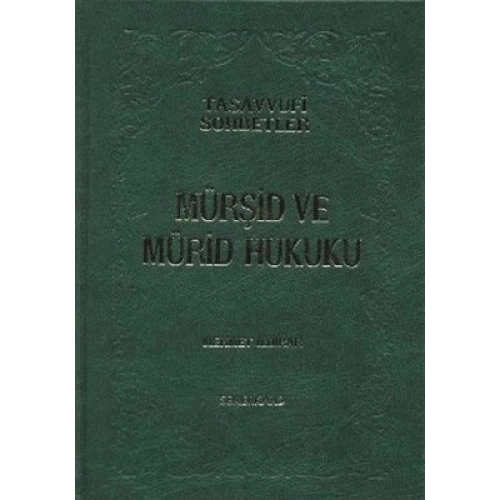 Mürşid ve Mürid Hukuku (Ciltli)