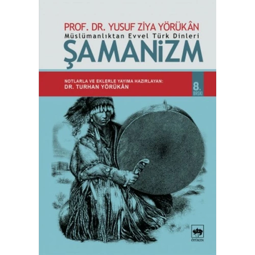 Müslümanlıktan Evvel Türk Dinleri Şamanizm