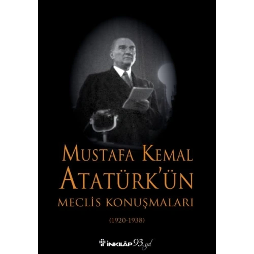 Mustafa Kemal Atatürkün Meclis Konuşmaları - Ciltsiz
