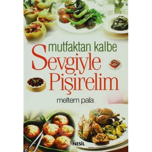 Mutfaktan Kalbe Sevgiyle Pişirelim