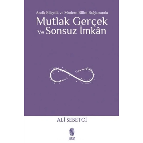 Mutlak Gerçek ve Sonsuz İmkân
