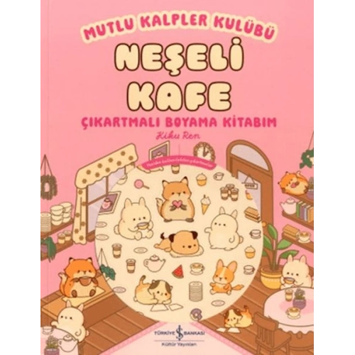 Mutlu Kalpler Kulübü - Neşeli Kafe Çıkartmalı Boyama Kitabım