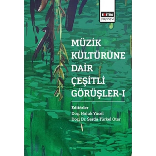 Müzik Kültürüne Dair Çeşitli Görüşler - 1