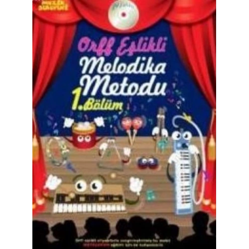 Müzik Serüveni Orff Eşlikli Melodika Metodu 1. Bölüm (Cdli)