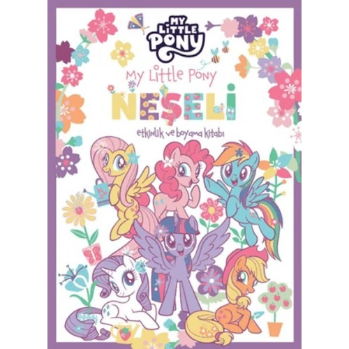 My Little Pony - Neşeli Etkinlik ve Boyama Kitabı