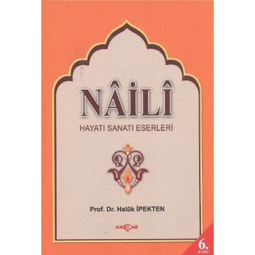 Naili Hayatı, Sanatı, Eserleri