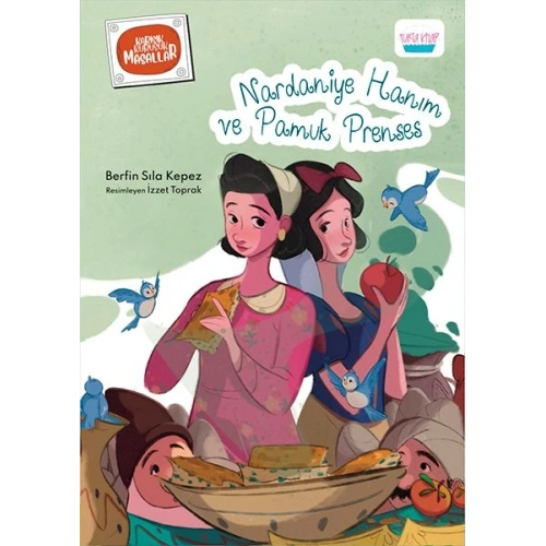 Nardaniye Hanım ve Pamuk Prenses