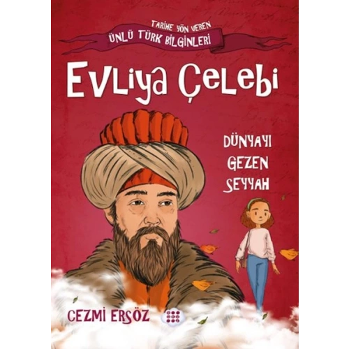 Nasıl Dâhi Oldum? Evliya Çelebi – Dünyayı Gezen Seyyah
