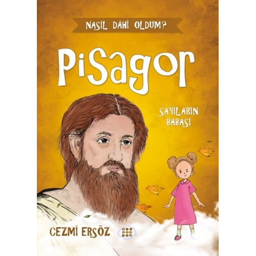 Nasıl Dâhi Oldum? Pisagor – Sayıların Babası