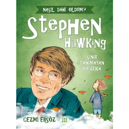Nasıl Dahi Oldum? - Stephen Hawking - Sınır Tanımayan Bir Zeka