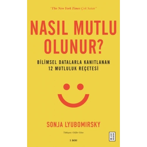 Nasıl Mutlu Olunur? - Bilimsel Datalarla Kanıtlanan 12 Mutluluk Reçetesi