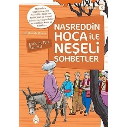Nasreddin Hoca İle Neşeli Sohbetler 3 - Eşek Mi Ters, Ben Mi?