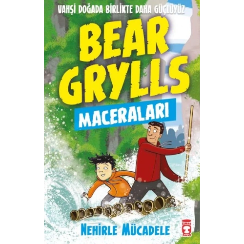 Nehirle Mücadele - Bear Grylls Maceraları