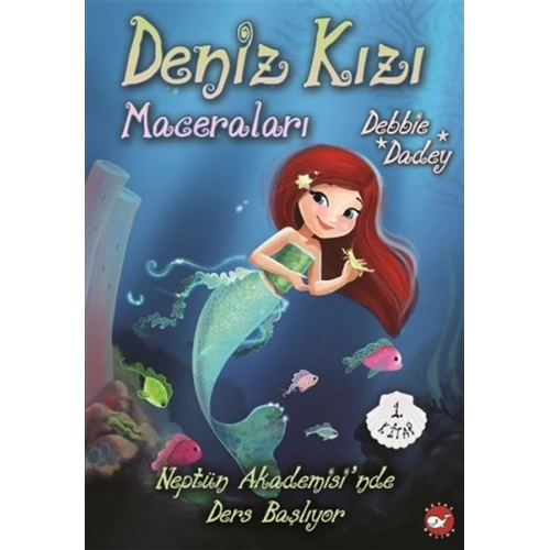 Neptün Akademisinde Ders Başlıyor - Deniz Kızı Maceraları 1.Kitap