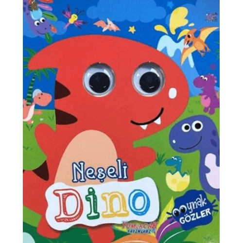 Neşeli Dino - Oynak Gözler