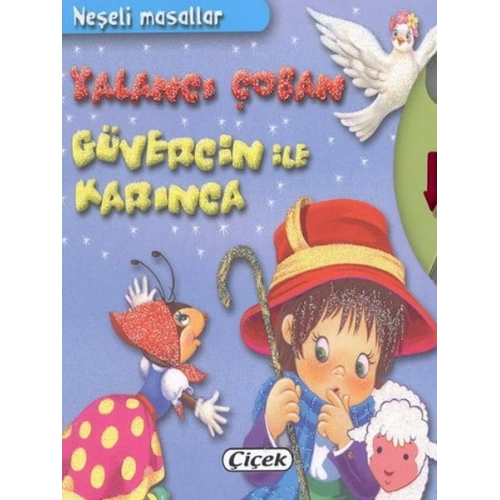 Neşeli Masallar - Yalancı Çoban, Güvercin İle Karınca