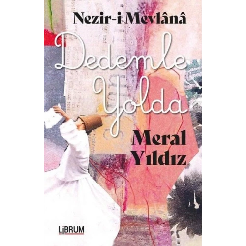 Nezir-i Mevlana Dedemle Yolda