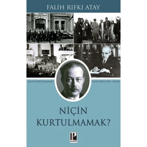 Niçin Kurtulmamak?