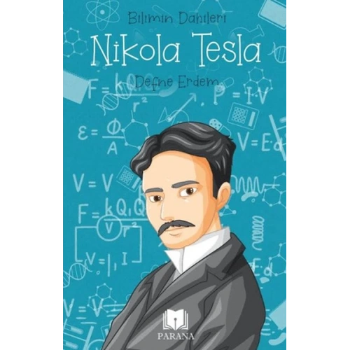 Nikola Tesla - Bilimin Dahileri