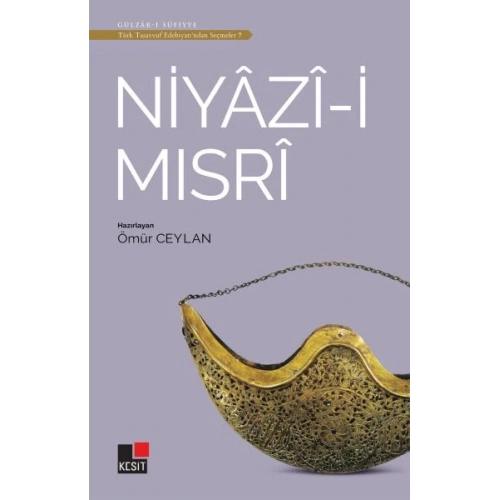 Niyazi-i Mısri - Türk Tasavvuf Edebiyatından Seçmeler 7