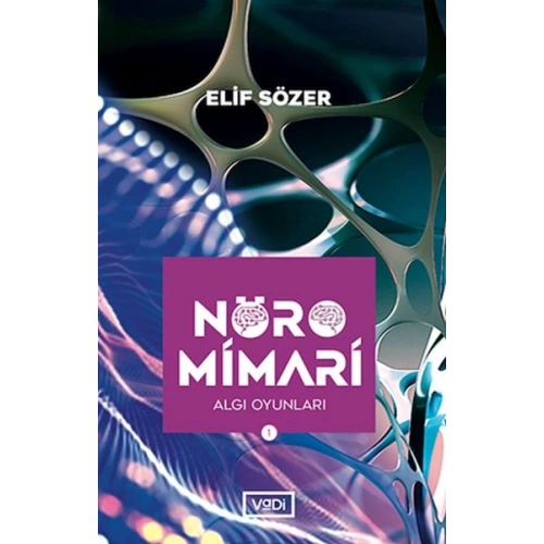 Nöromimari 1 - Algı Oyunları