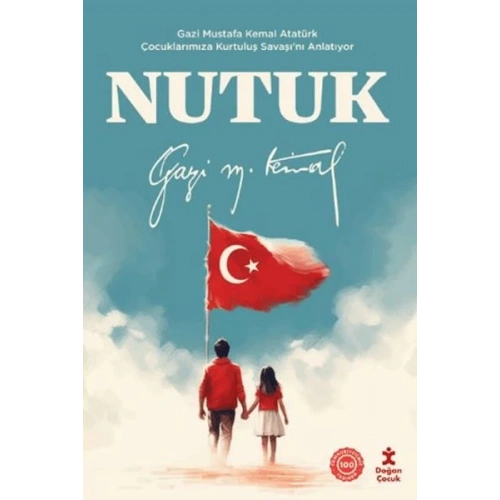Nutuk - Gazi Mustafa Kemal Atatürk Çocuklarımıza Kurtuluş Savaşı’nı Anlatıyor