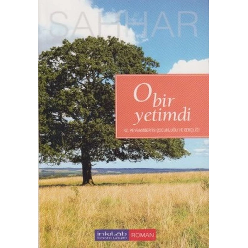 O Bir Yetimdi  Hz. Peygamberin Çocukluğu ve Gençliği