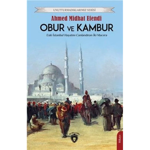 Obur Ve Kambur Unutturmadıklarımız Serisi