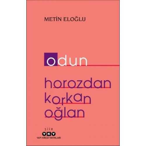 Odun – Horozdan Korkan Oğlan