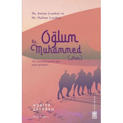Oğlum Hz. Muhammed (asm)