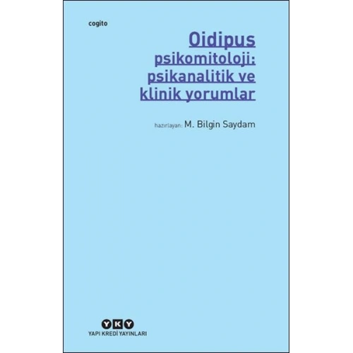 Oidipus – Psikomitoloji: Psikanalitik ve Klinik Yorumlar