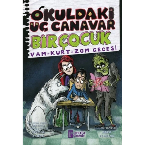 Okuldaki Üç Canavar Bir Çocuk: Vam – Kurt – Zom