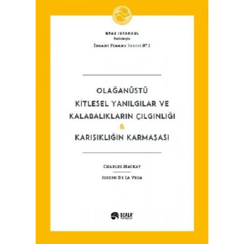 Olağanüstü Kitlesel Yanılgılar ve Kalabalıkların Çılgınlığı Karışıklığın Karmaşası